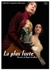 La Plus forte - Théâtre Pixel