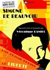 Simone de Beauvoir une femme éprise de liberté - Théâtre du Nord Ouest