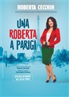 Roberta Cecchin dans Una Roberta A Parigi - Le Complexe Café-Théâtre - salle du bas