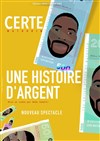 Certe Mathurin dans Une Histoire d'argent - Théâtre Molière