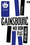 Gainsbourg, moi non plus - Théâtre de Belleville