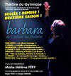 Barbara, de l'Ecluse au Châtelet - Studio Marie Bell au Théâtre du Petit Gymnase