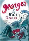 Georges & Moi par Alexis HK - Bobino