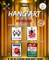 Le festival du Hang'art en délire : Pass jour 1 - Hang'arts