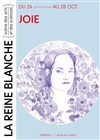 Joie - La Reine Blanche