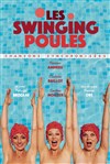 Les Swinging Poules....se jettent à l'eau - Centre Culturel Simone Signoret 