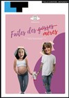 Affiche de Faites des mères