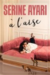 Sérine Ayari dans À l'aise - La Nouvelle Comédie Gallien