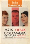 Aux deux colombes - Théâtre des Salinières