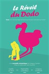 Le réveil du Dodo - Théâtre Instant T