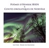 Poèmes d'Ibsen et contes traditionnels norvégiens - Théâtre du Nord-Ouest