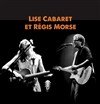 Regis Morse invite Lise Cabaret - Ogresse Théâtre