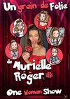 Murielle Roger dans Un grain de folie - Théâtre du Sphinx