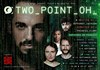 Two Point Oh - Acte 2 Théâtre