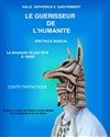 Le guérisseur de l'humanité - Centre Culturel l'Asphodèle