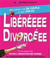 Libéréeee Divorcéee - La Comédie de Nice