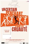 Un certain penchant pour la cruauté - La Scala Provence - salle 100