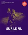 Sur le fil - Théâtre El Duende