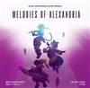 Melodies Of Alexandria - Bourse du Travail Lyon
