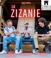 La Zizanie - Théâtre de la Porte Saint Michel