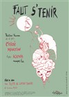 Faut s'tenir - Théâtre de la Violette