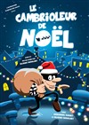 Le Cambrioleur de Noël - Comédie du Luberon
