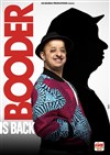 Booder is back - Espace Culturel et Festif de l'Etoile