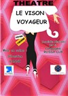 Le Vison Voyageur - Théâtre Francis Gag - Grand Auditorium