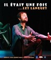 Robin Recours dans Il était une fois les langues - Carré Rondelet Théâtre