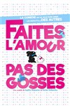 Faites l'amour pas des gosses ! - Domaine Pieracci