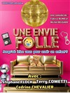 Une envie folle - Salle des Fêtes de L'Isle-sur-la-Sorgue