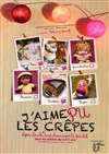 J'aime pu les crêpes - Au Petit Théâtre De Templeuve