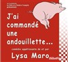 J'ai commandé une andouillette - La comédie de Marseille (anciennement Le Quai du Rire)