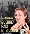 Zora Bensliman dans Guerre, Paix et bidoune - Théâtre de la Carreterie