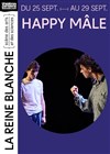 Happy mâle - La Reine Blanche