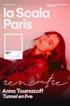 Anna Toumazoff dans Tunnel - La Scala Paris - Grande Salle
