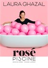 Laura Ghazal dans Rosé Piscine - Salle Raimu