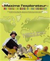 Maxime l'explorateur : le tour du monde des animaux - Théâtre du Gouvernail