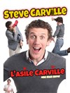 Steve Carville dans L'asile Carville - L'Escalier du Rire