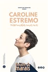 Caroline Estremo dans Normalement - Théâtre du Marais