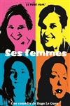 Ses Femmes - Le Point Comédie