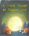 Le grand voyage de Madame la Lune - Aktéon Théâtre 