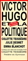 Victor Hugo et la politique - Studio Marie Bell au Théâtre du Petit Gymnase