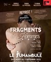 Fragments d'Hommes - Le Funambule Montmartre