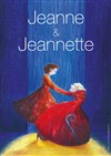 Jeanne & Jeannette - Théâtre Transversal
