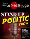 Stand Up Politic Show - Le Nez Rouge