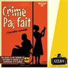 Le crime pas fait - Kezaco Café Théâtre