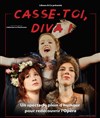 Casse-toi Diva ! - La Petite Croisée des Chemins