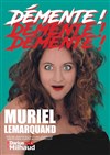 Muriel Lemarquand dans Démente ! - Théâtre Darius Milhaud