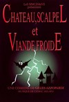 Château, Scalpel et Viande froide - Le Panache
